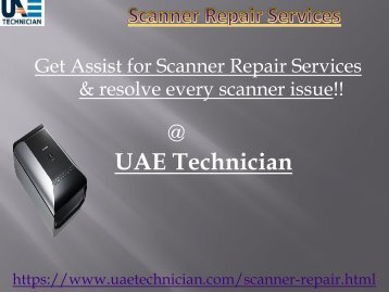 Call@+971-523252808 to get the support for Scanner Repair Service