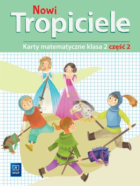 Nowi Tropiciele Klasa 2 Rozkład Materiału Nowi tropiciele klasa 2 - Karty matematyczne cześć 2