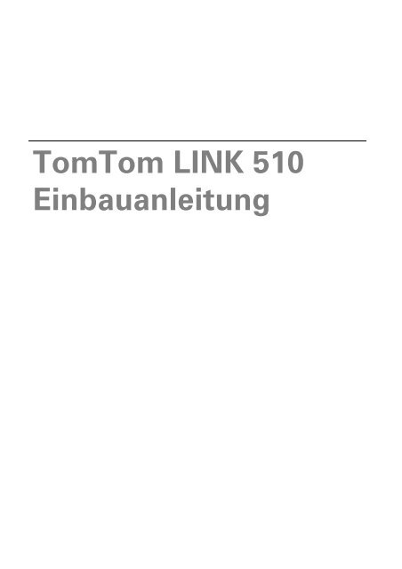 TomTom LINK 510 Einbauanleitung - TomTom Work