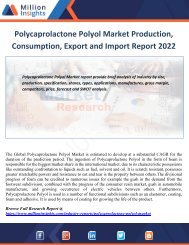 Polycaprolactone Polyol Market Production, Consumption, Export and Import Report 2022