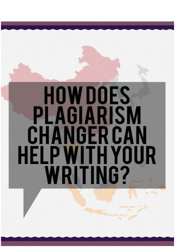 How Does Plagiarism Changer Can Help With Your Writing?