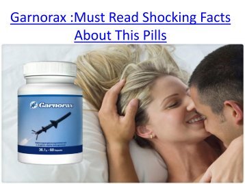 Garnorax :Must Read Shocking Facts About This Pills