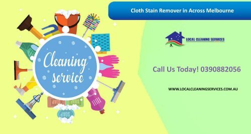 Cloth Stain Remover in Across Melbourne