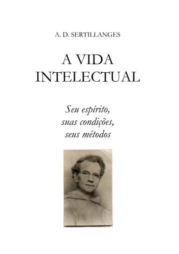 (A.D.Sertillanges) A Vida Intelectual