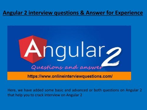 Angular 2 Interview Questions and Answer for Experience