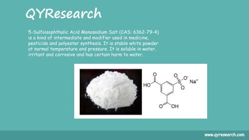 QYResearch: The global market for 5-Sulfoisophthalic Acid Monosodium Salt (CAS: 6362-79-4) is expected to reach about $ 1023.41 million by 2022