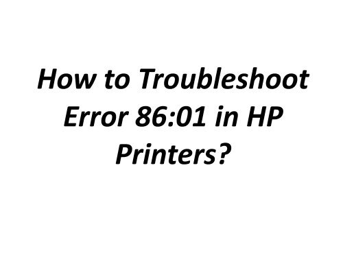 How to Fix Error 86:01 in HP Printers?