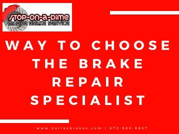 Way To choose the Brake Repair Specialist