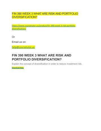 FIN 390 WEEK 3 WHAT ARE RISK AND PORTFOLIO DIVERSIFICATION