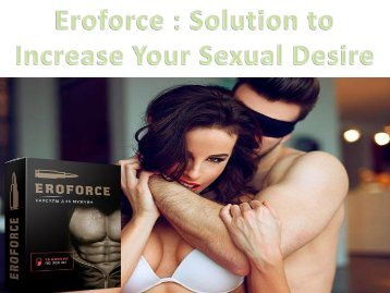 Eroforce Solution to Increase Your Sexual Desire