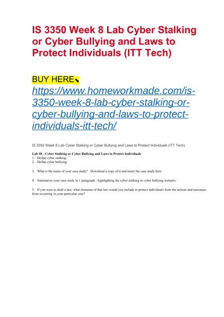 IS 3350 Week 8 Lab Cyber Stalking or Cyber Bullying and Laws to Protect Individuals (ITT Tech)