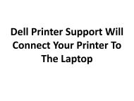 Dell Printer Support Will Connect Your Printer To The Laptop
