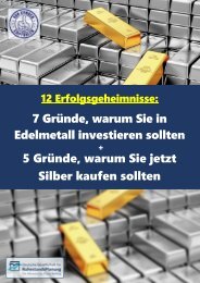 12 Erfolgsgeheimnisse, warum Sie in Edelmetall investieren sollten!