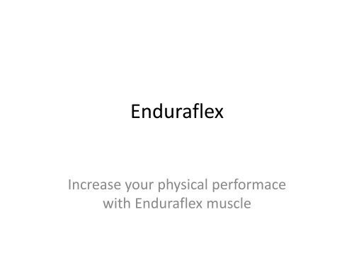 Enduraflex : Increase Your Muscle size