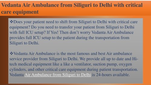 Vedanta Air Ambulance from Siliguri to Delhi at a Low-cost