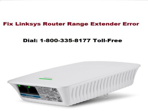 Call 18003358177 Fix Linksys Range Extender Error