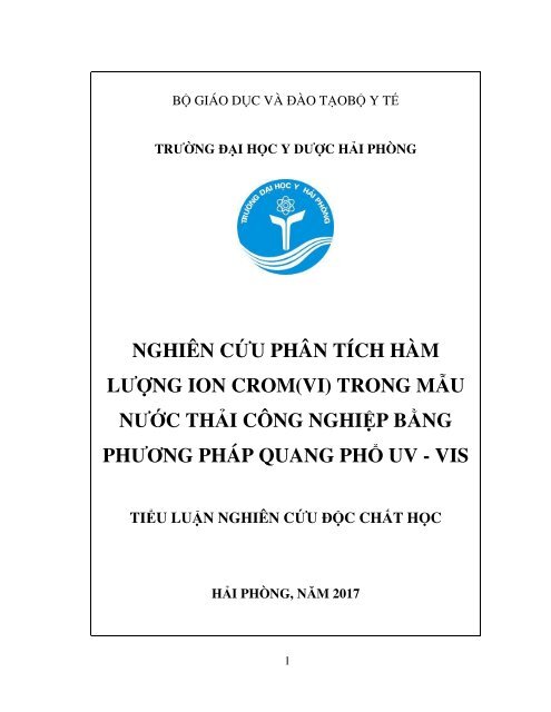 NGHIÊN CỨU PHÂN TÍCH HÀM LƯỢNG ION CROM(VI) TRONG MẪU NƯỚC THẢI CÔNG NGHIỆP BẰNG PHƯƠNG PHÁP QUANG PHỔ UV - VIS