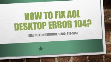 How to Fix AOL Desktop Error 104? 1-800-213-3740 