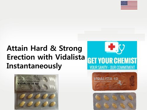 Attain Hard And Strong Erection with Vidalista Instantaneously