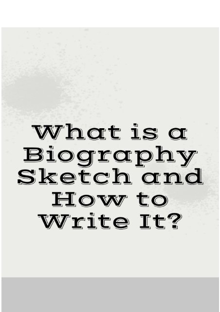 What is a Biography Sketch and How to Write It?