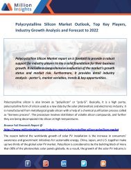 Polycrystalline Silicon Market Outlook, Top Key Players, Industry Growth Analysis and Forecast to 2022