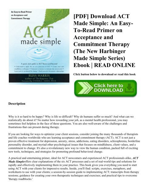 [PDF] Download ACT Made Simple: An Easy-To-Read Primer on Acceptance and Commitment Therapy (The New Harbinger Made Simple Series) Ebook | READ ONLINE