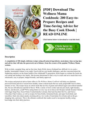 [PDF] Download The Wellness Mama Cookbook: 200 Easy-to-Prepare Recipes and Time-Saving Advice for the Busy Cook Ebook | READ ONLINE