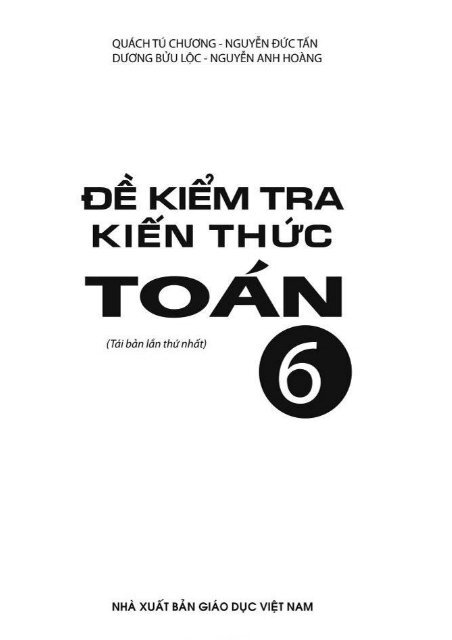 Đề kiểm tra kiến thức toán 6 (Tái bản lần thứ nhất)