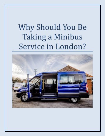 Why Should You Be Taking a Minibus Service in London