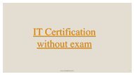 IT Certification without exam