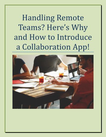 Handling Remote Teams Here’s Why and How to Introduce a Collaboration App