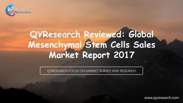QYResearch Reviewed: Global Mesenchymal Stem Cells Sales Market Report 2017