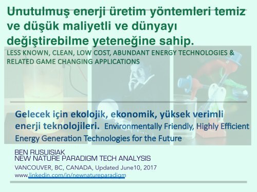 Unutulmuş enerji üretim yöntemleri temiz ve düşük maliyetli ve dünyayı değiştirebilme yeteneğine sahip/ Less known, Clean, Low cost, Abundant Energy...