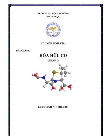 BÀI GIẢNG HÓA HỮU CƠ (PHẦN I) - NGUYỄN BÌNH KHA - TRƯỜNG ĐẠI HỌC LẠC HỒNG (LƯU HÀNH NỘI BỘ) - 2013 (EBOOK.EDU.VN)