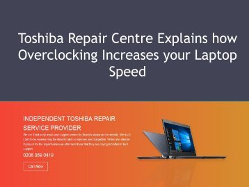 Toshiba Repair Centre Explains how Overclocking Increases Your Laptop Speed