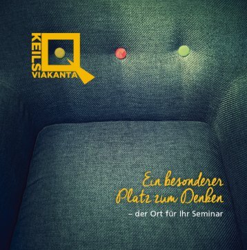 KEILS VIAKANTA – Ein besonderer Platz zum Denken