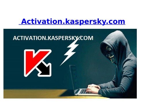 activation.kaspersky.com  |  kaspersky activation code