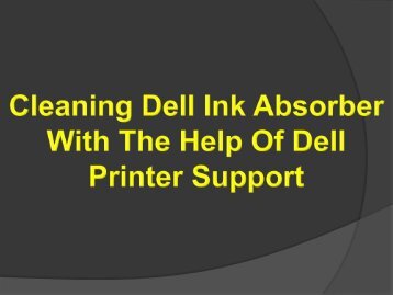 Cleaning Dell Ink Absorber With The Help Of Dell Printer Support