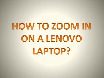 HOW TO ZOOM IN ON A LENOVO LAPTOP