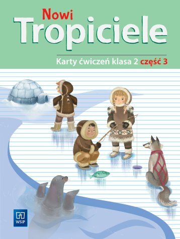 Nowi Tropiciele Karty ćwiczen klasa 2 część 3