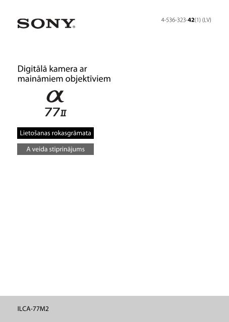 Sony ILCA-77M2M - ILCA-77M2M Mode d'emploi Letton
