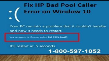 Call 1-800-597-1052 HP Laptop Bad Pool Caller Error on Window 10