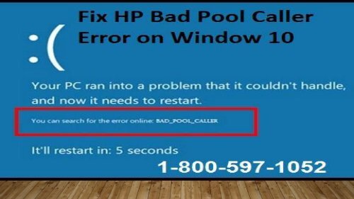 Call 1-800-597-1052 HP Laptop Bad Pool Caller Error on Window 10