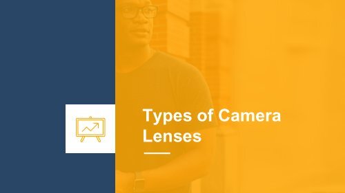 Types of Camera Lenses