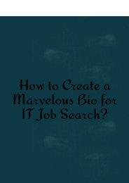 How to Create a Marvelous Bio for IT Job Search