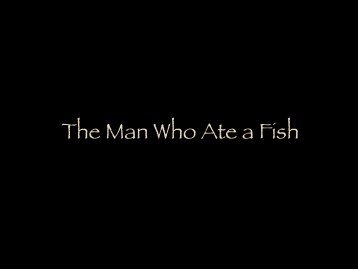 the man who ate a fish