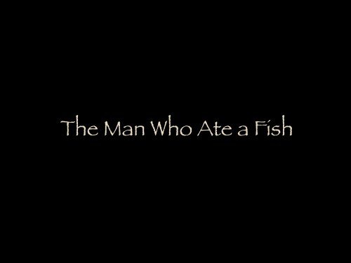 the man who ate a fish