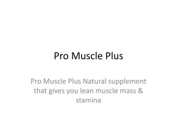 Pro Muscle Plus : Increase Your holding power