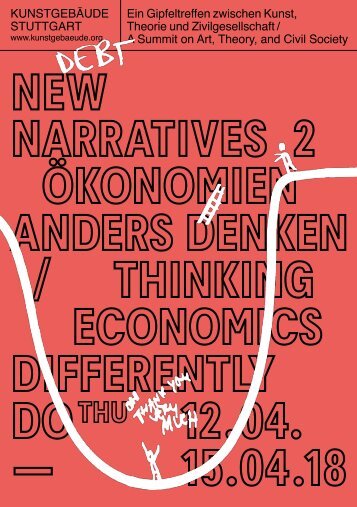 NEW NARRATIVES 2: Thinking Economics Differently / Ökonomien anders denken (Stuttgart, 2018)