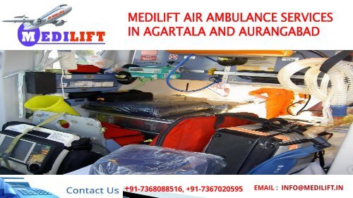 Medilift air ambulance services in Agartala and Aurangabad